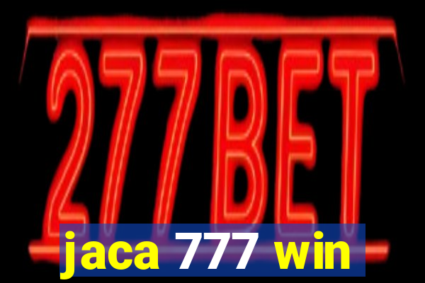 jaca 777 win